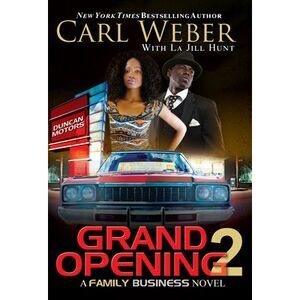 Grand Opening 2: A Family Business Novel -- Carl Weber